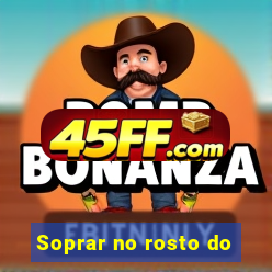 Soprar no rosto do